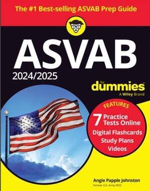 2024/2025 ASVAB for Dummies: Book + 7 Practice Tests